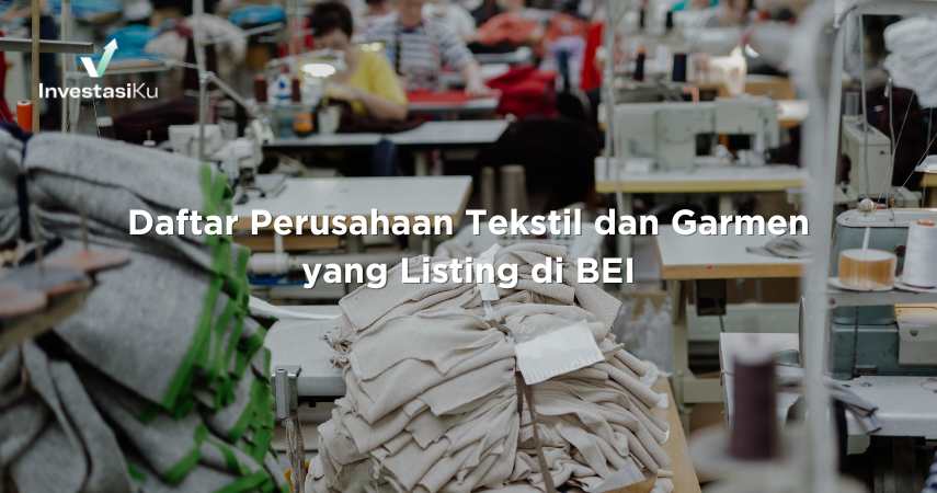 Daftar Perusahaan Tekstil dan Garmen yang Listing di BEI